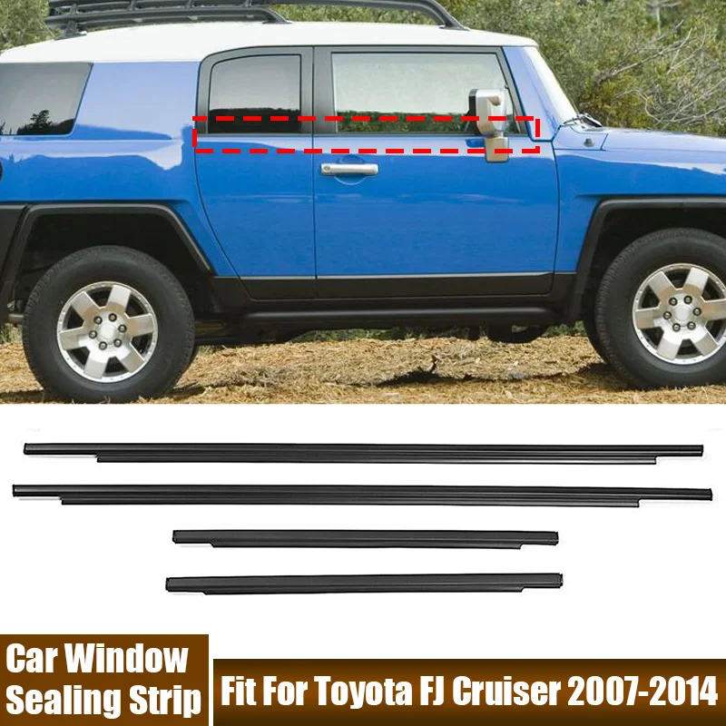 For Toyota FJ Cruiser 2007-2014 4Pcs/Set Car Window Glass Waterproof Rubber Sealing Strip Pressure Weather Strip Car Accessories