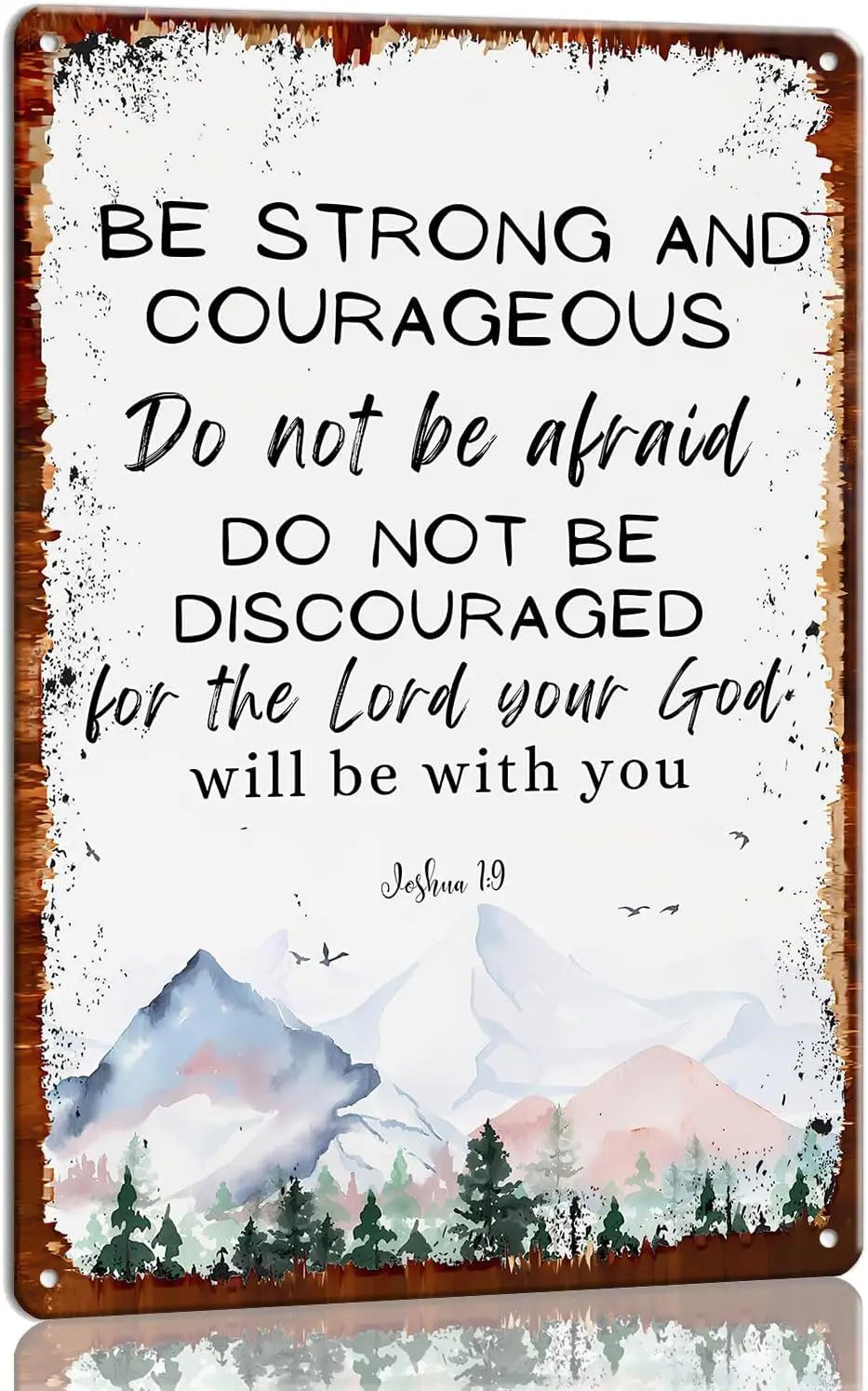 Yanoque Metal Tin Sign Be Strong and Courageous Do Not Be Afraid Joshua 1 9 Bible Verse Wall Art Scripture Sign Poster Kitc sign