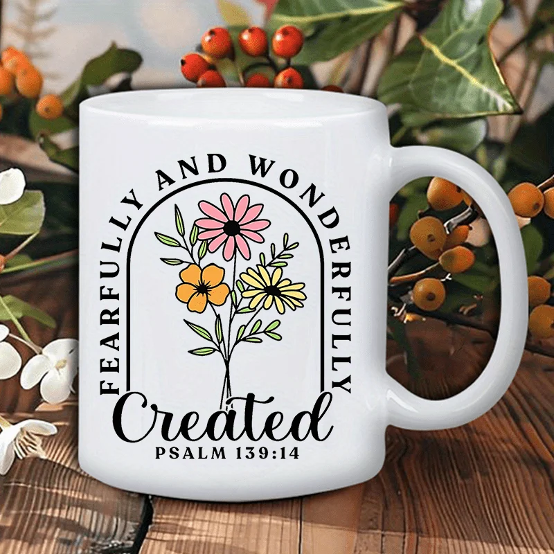 

1 "Fearfully and Wonderfully Created" Psalm 139:14 Ceramic Coffee Mug - Inspirational Floral Design, Reusable, Dishwasher Safe,