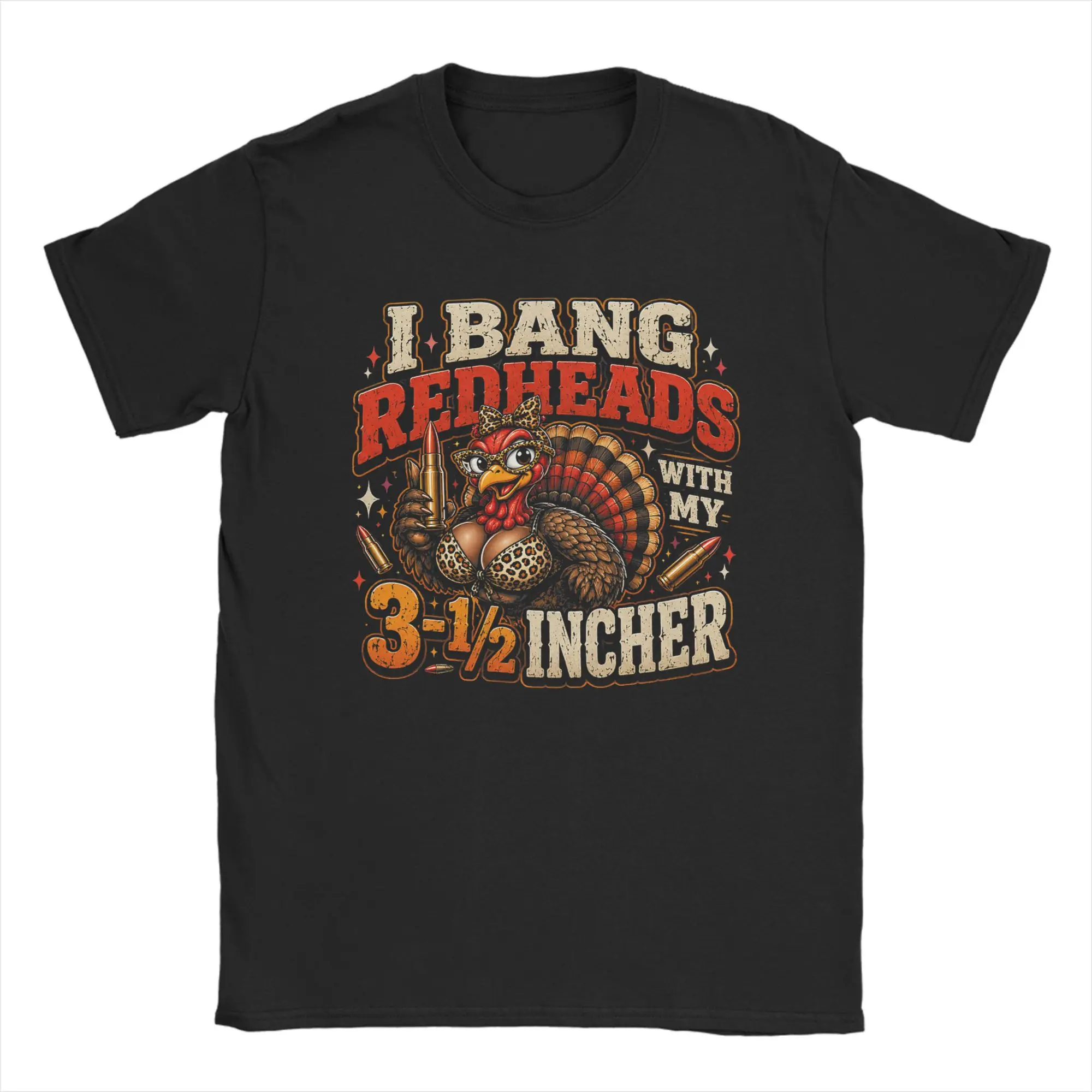 I Bang Redheads Turkey with My 3 1/2 in Funny Hunting T-Shirts for Men Tees Crew Neck Short Sleeve T Shirt New Arrival Clothing