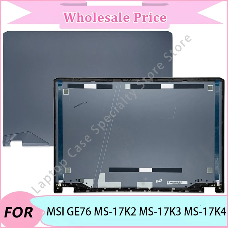 

New For MSI GE76 MS-17K2 MS-17K3 MS-17K4 Laptop replacement parts/Palmrest/Bottom Case/Hinge/Laptop LCD Back Cover/Front Bezel
