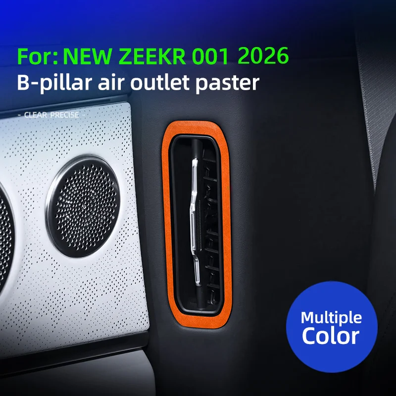 

For NEW Zeekr 001 2024 2025 2026 B-pillar air outlet ultra-thin sticker Super Suede Car interior decoration Accessories