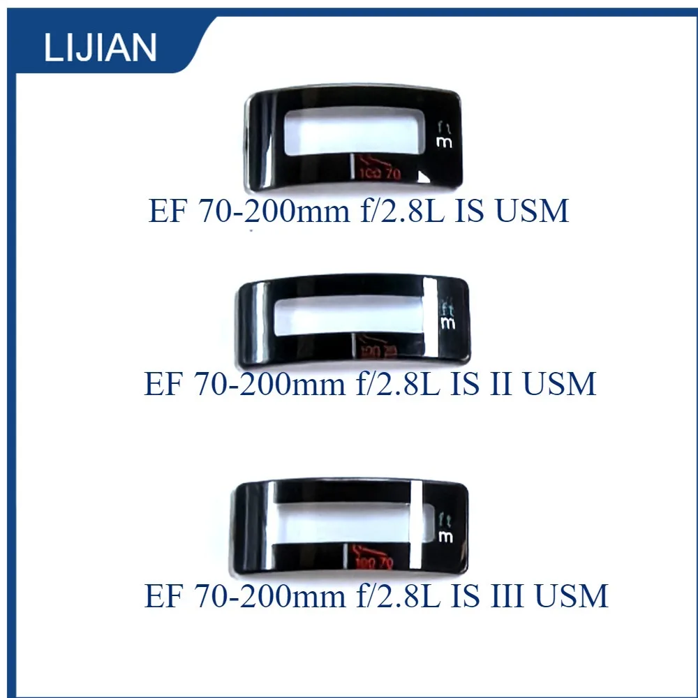 

New Focus Window Glass Scale Distance for Canon EF 70-200mm F2.8L IS I II III 70-200 mm F/2.8 L USM Lens Camera Repair Parts