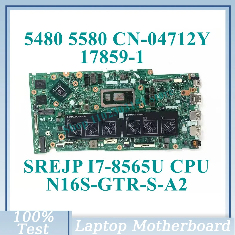 

CN-04712Y 04712Y 4712Y With SREJP I7-8565U CPU 17859-1 For Dell 5480 5580 Laptop Motherboard N16S-GTR-S-A2 940MX 100%Full Tested