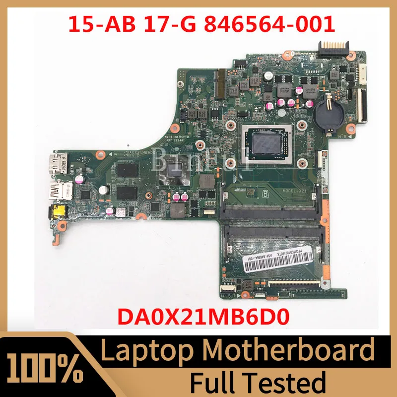 

Mainboard 846564-001 846564-501 846564-601 For Pavilion 15-AB 17-G Laptop Motherboard DA0X21MB6D0 100% Fully Tested Working Well