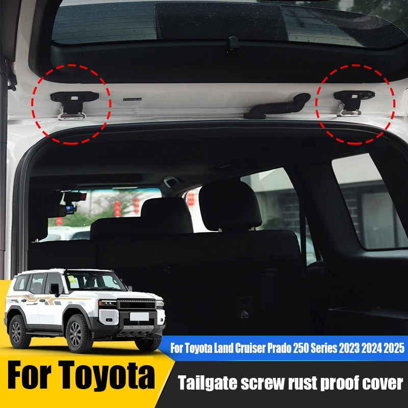 For Toyota Land Cruiser Prado 250 Series 2024 2025 2026 Tailgate screw protection cover rust proof interior protective component