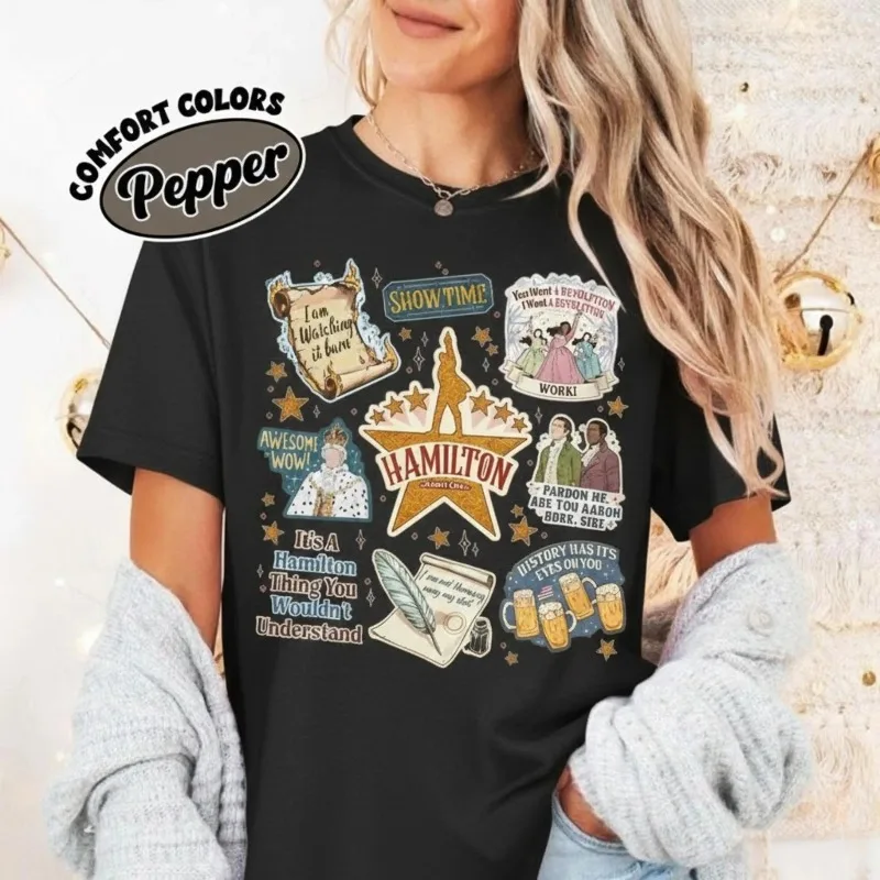 Hamilton Musical Stickers Shirt, Broadway Musical Quote Graphic Tee, Sisters Work Funny Shirt, Theater Fan Gift Top