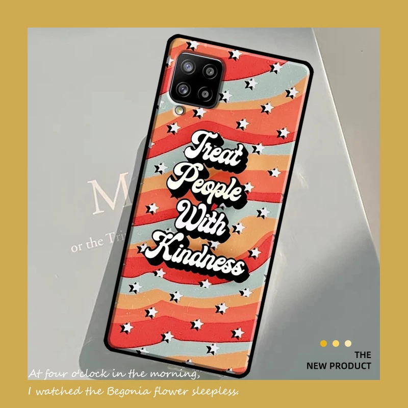 Treat People With Kindness Case For Samsung Galaxy A54 A34 A53 A13 A32 A52 A14 A51 A71 A23 A33 A73 A12 A22 A21S Coque