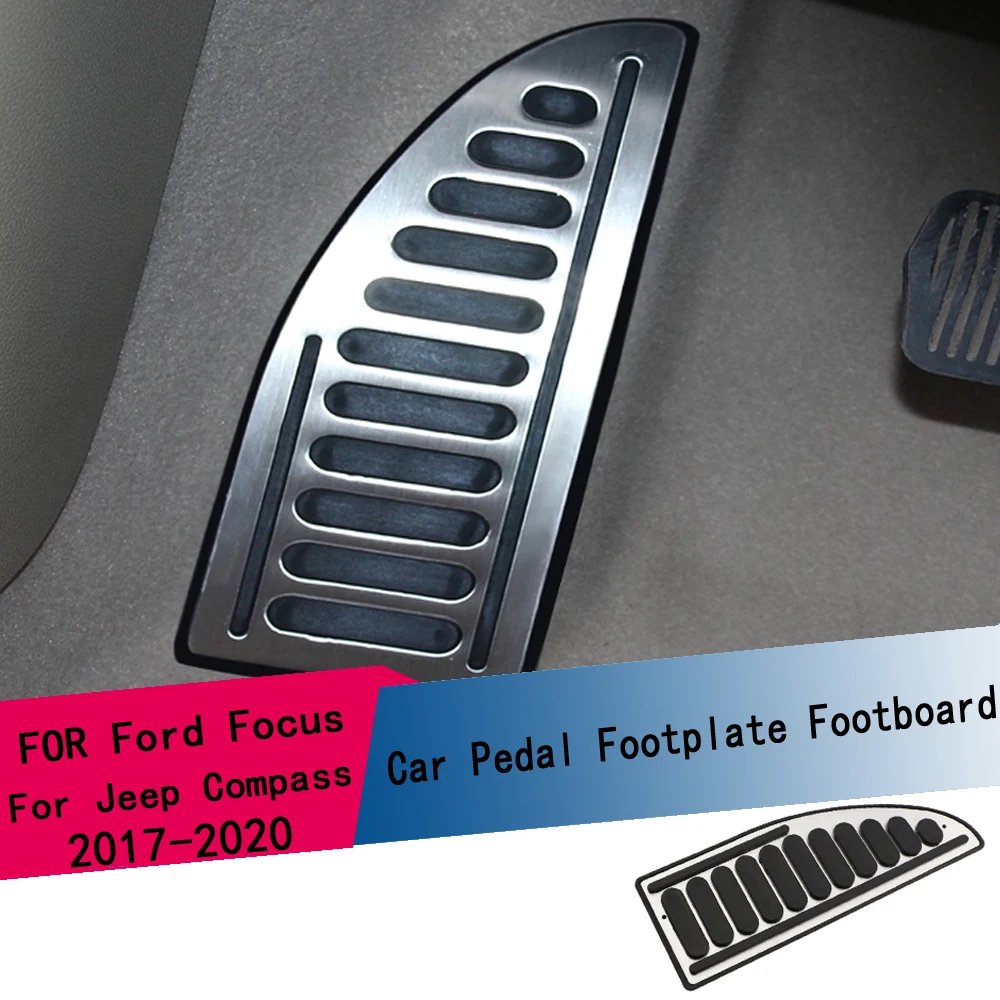 1Pc Foot Rest Pedals Plate Cover Car Pedal Pads for Ford Focus Fiesta Mondeo Escape S-Max C-Max For Jeep Compass 17-20 Footboard