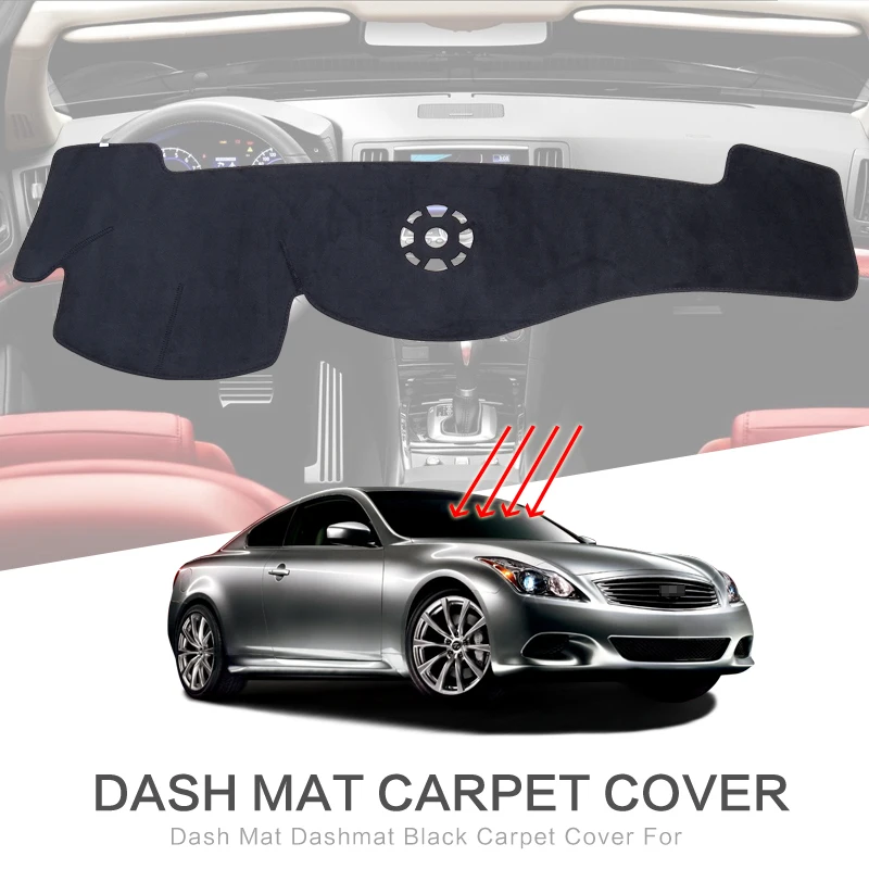 Car Dashboard Mat for Infiniti G37 G35 G25 2007- 2015  Sunshade Protective Carpet Dash Pad Dashmat Accessories