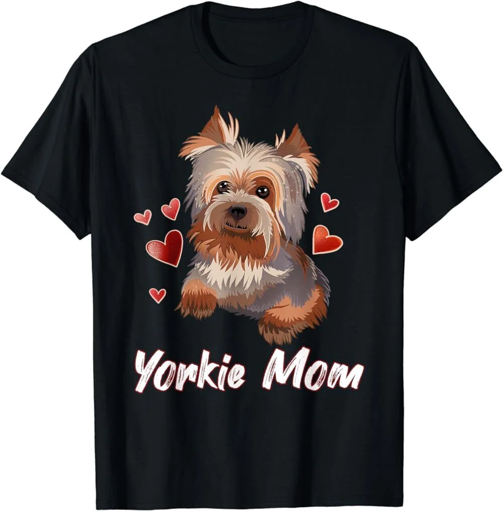 Cute Yorkie Mom Yorkshire Lover T-Shirt Pet Lover Shirt