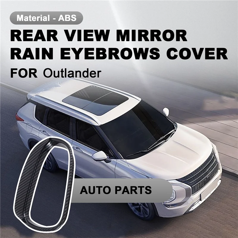 

X39A-Rear View Mirror Rain Eyebrows Cover Door Side Rearview Mirrors Protector For Mitsubishi Outlander 2023 2024