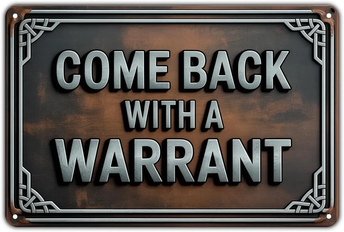 Come Back With a Warrant tin sign Vintage Funny Legal Metal Sign Print Aesthetic for Garden Yard Bar Porch Home Bedroom Kitchen