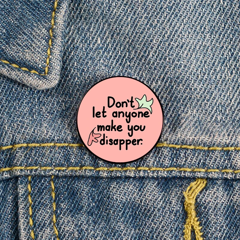 Heartstopper Don't let anyone make you disappear Custom vintage Brooches Shirt Lapel teacher Bag Cute Badge pins for Lover Girls