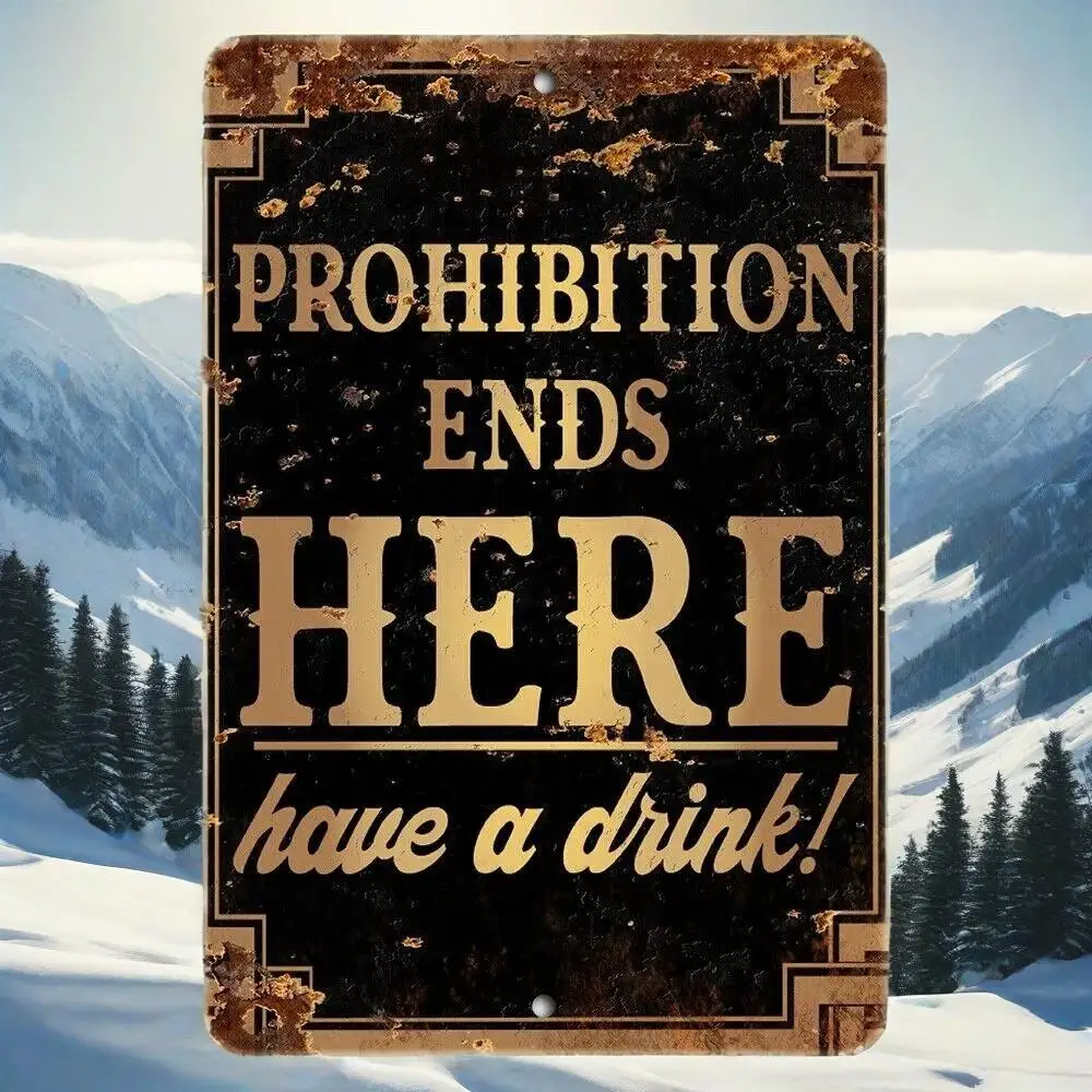 La prohibición termina aquí: tiene una bebida | Letrero decorativo de cueva de Bar y hombre