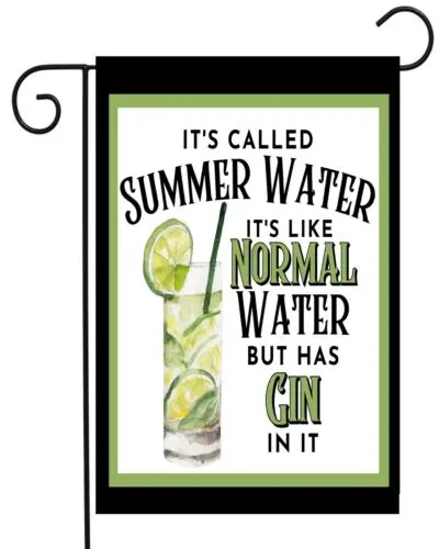 Summer Water Has Gin In It     Garden Flag  ~  12x18     Quality  Double Sided