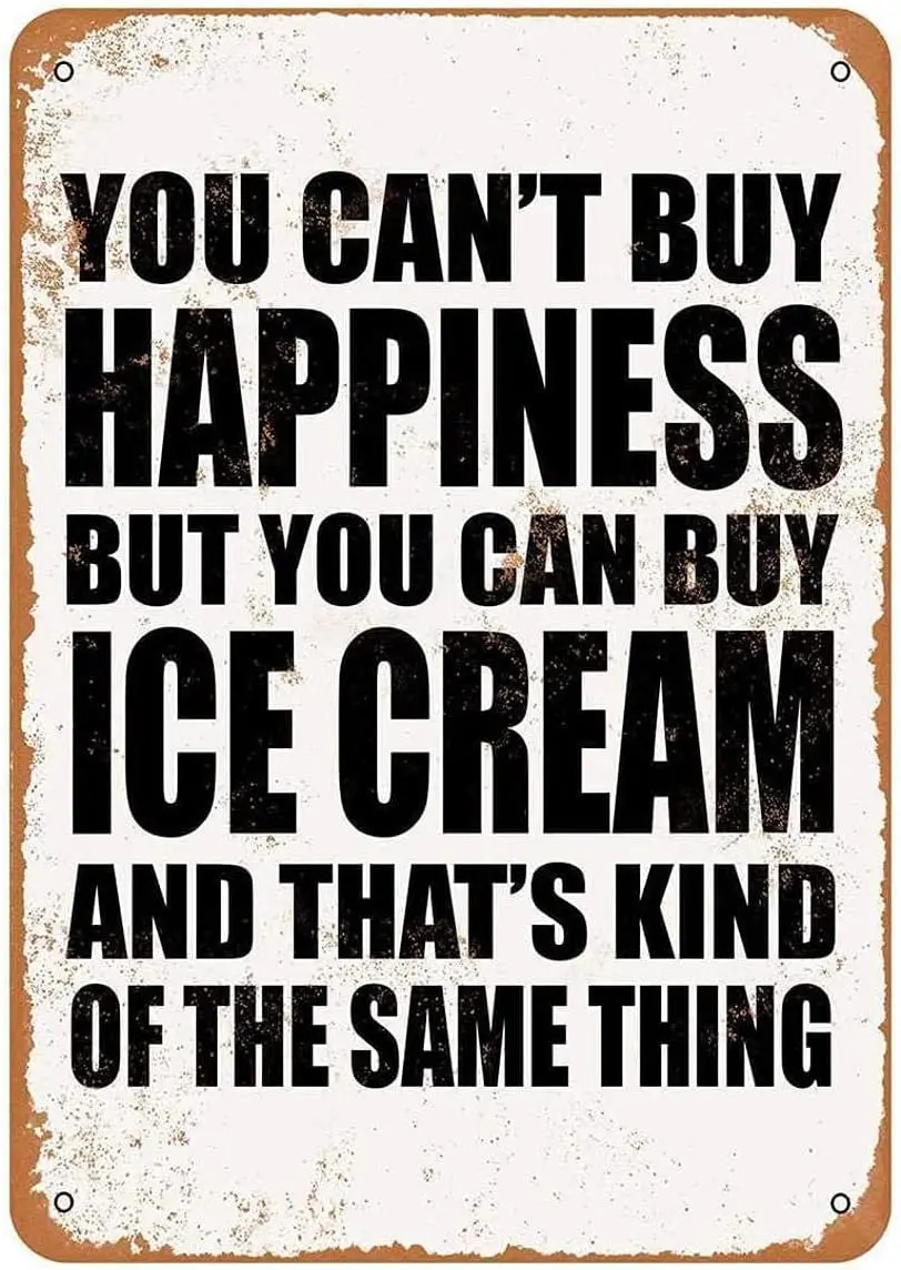 Y1,CN-Tin Sign You Can;t Buy Happiness But Can Ice Cream, Metal Wall Signs Tin Plaques  Bar Kitchen Home Man Cave Bedro