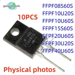 10PCS/ F20U60S F08S60S F10U20S F10U60S F15S60S F30U20S F40U60S FFPF08S60S FFPF10U20S FFPF10U60S FFPF15S60S FFPF20U60S FFPF30U20S