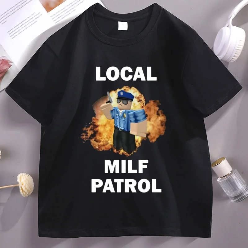 Local Milf Patrol Graphic T Shirts Man Cotton Short Sleeve Designer T-shirt Loose High Quality Round Neck Tees Unisex Y2k Tee