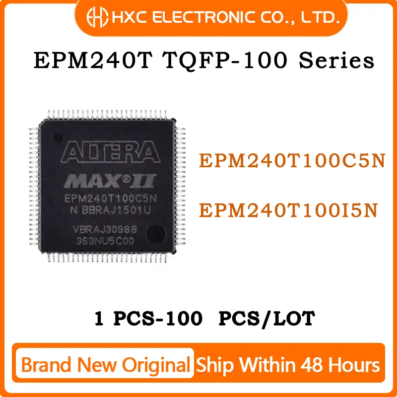 10PCS/50PCS/100PCS 100% NEW EPM240T100I5N EPM240T100C5N IC CPLD 192MC 4.7NS 100TQFP