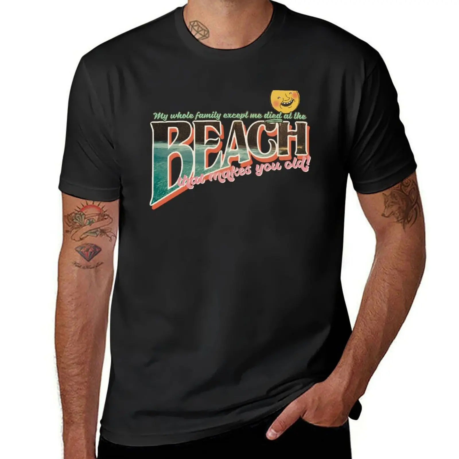 

The Beach That Makes You Old T-Shirt shirts graphic tees customizeds kawaii clothes black t shirts for men