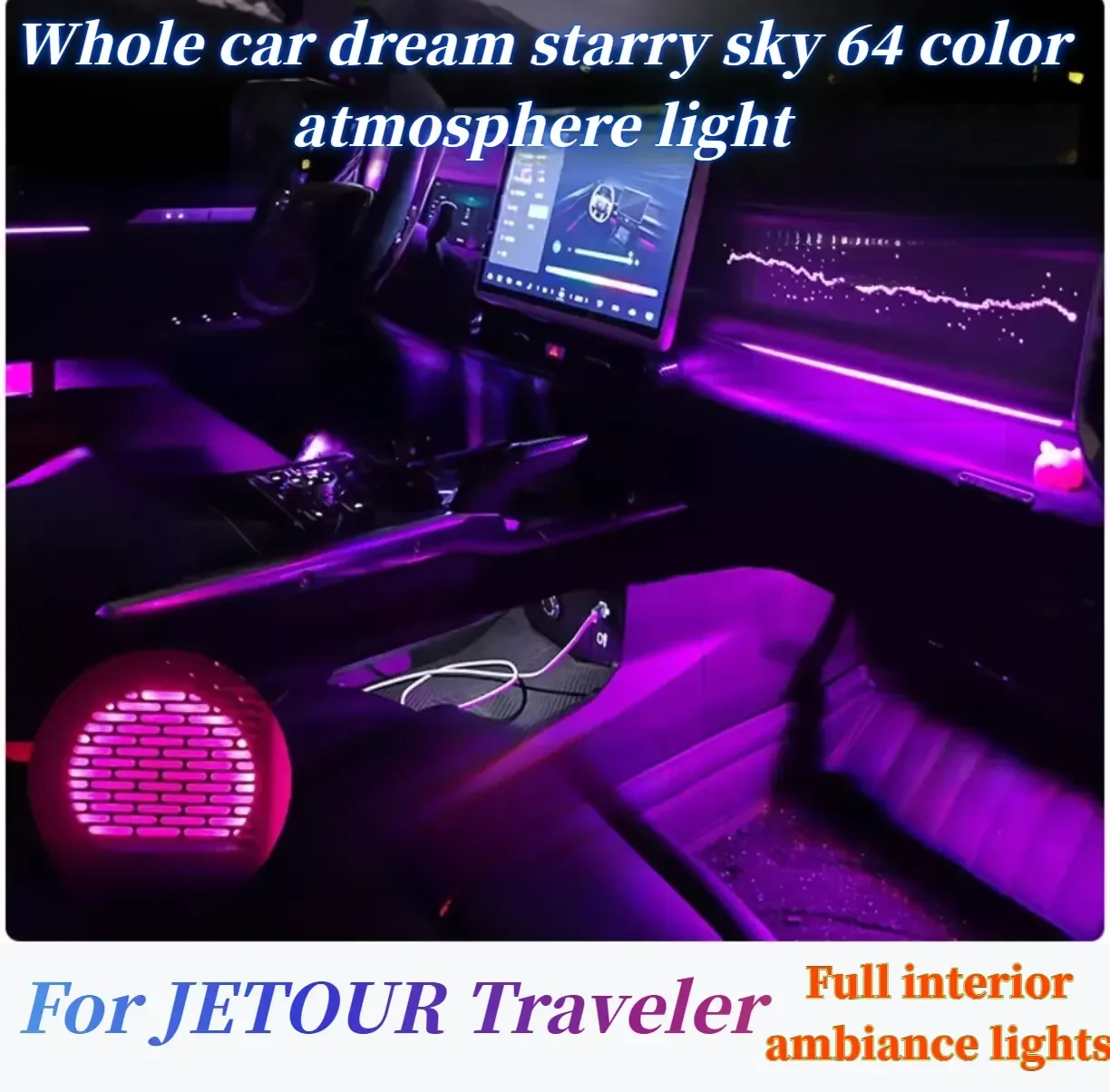 

Fantasy Starry Sky Atmosphere Full Car Interior Decorative Light for Chery JETOUR Traveler T2 Phone APP Control Central Panel