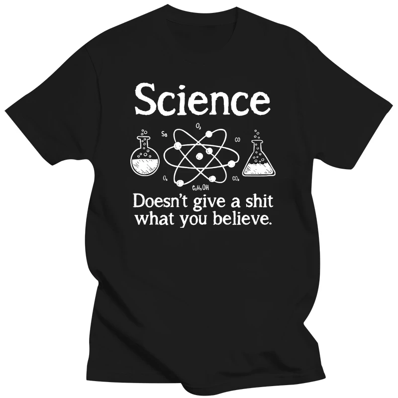 Summer O Neck Tee Shirt  Mens Tshirt Science Doesn'T Give A Shit What You Believe Funny Atheist T Shirt