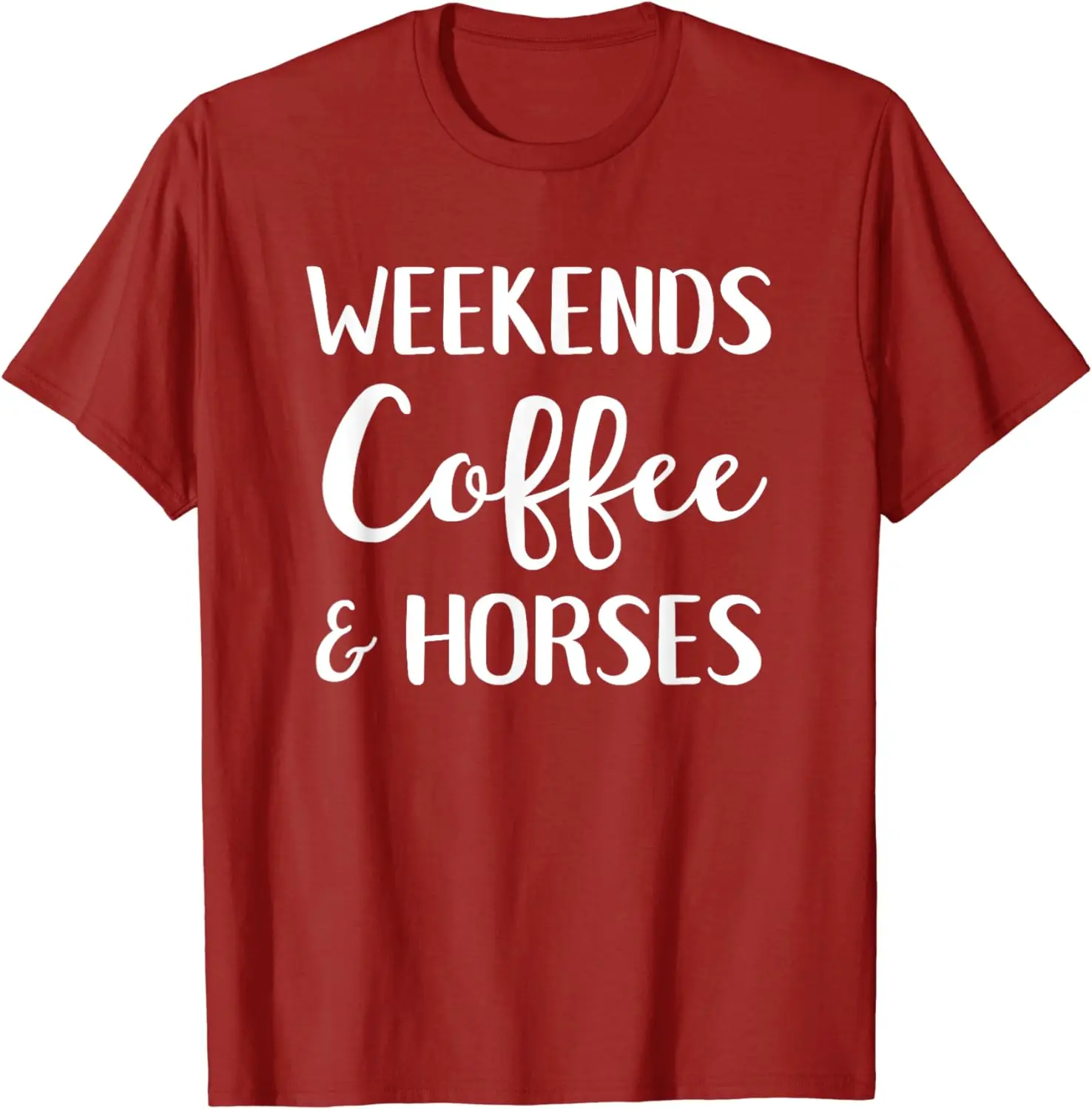 Weekends Coffee And Horses Funny Horse Lover T-Shirt