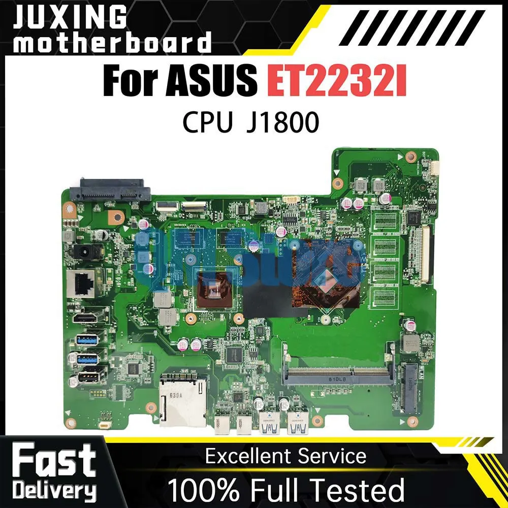 

Laptop Mainboard For Asus ET2232IET2232I Notebook Motherboard with J1800 CPU V1G DDR3 Systemboard Fully Tested OK