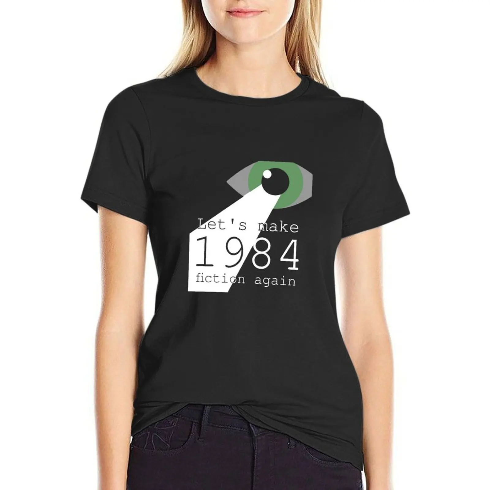 

Let's Make 1984 Fiction Again T-Shirt plus size tops Short sleeve tee white t-shirts for Women