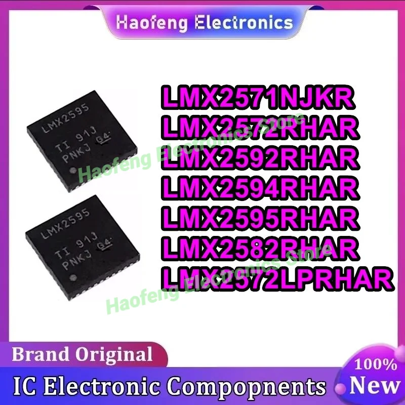 

LMX2571NJKR LMX2572RHAR LMX2592RHAR LMX2594RHAR LMX2595RHAR LMX2582RHAR LMX2572LPRHAR VQFN Чипсет IC Новый оригинальный на складе