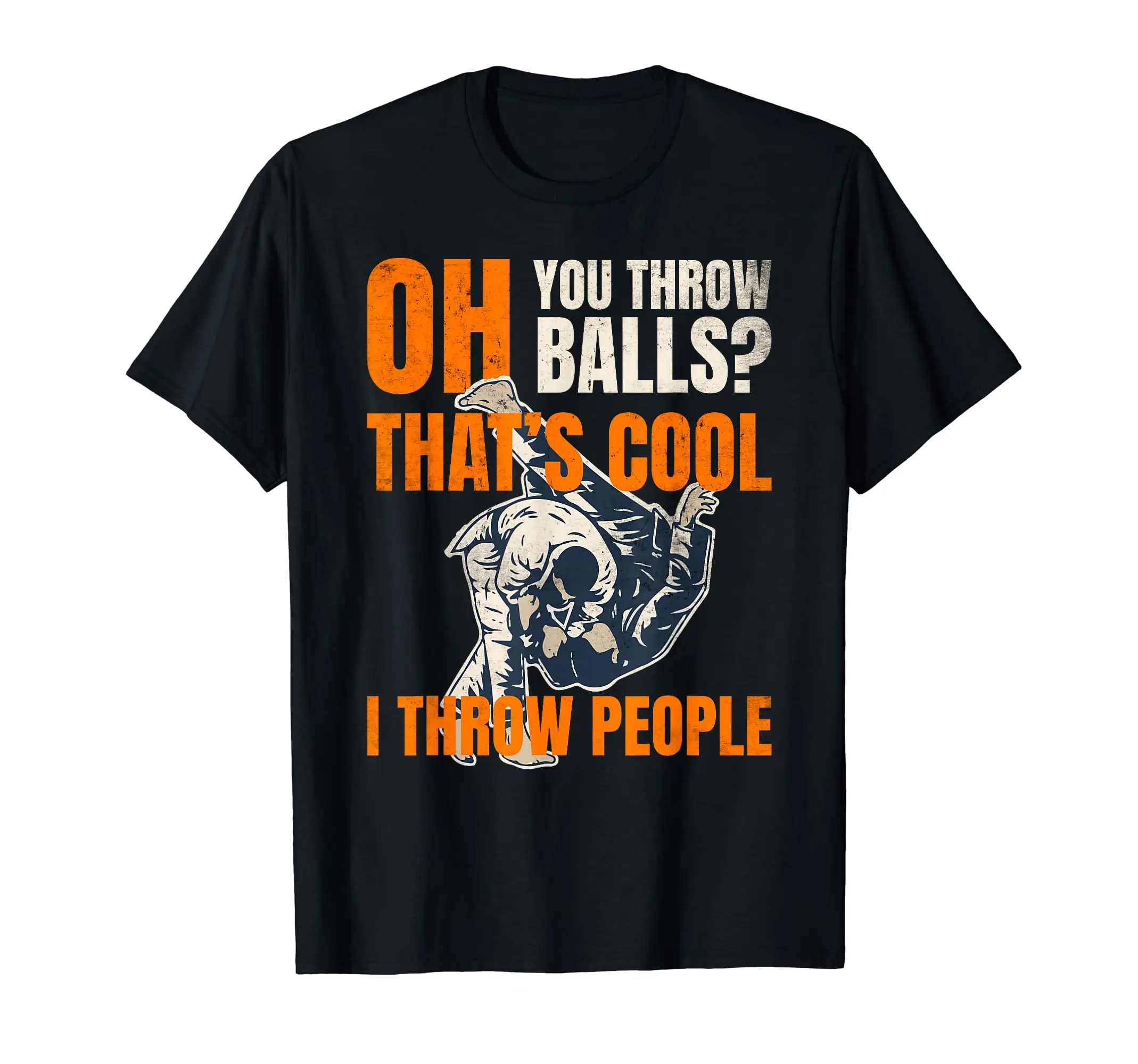 funny judo jujutsu martial arts i throw people not balls T-Shirt Classic Logo T Shirt and Stickers Unisex Adult T Shirt
