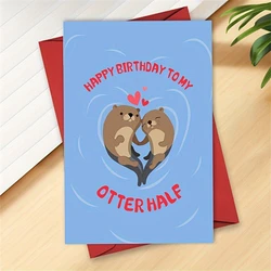 1pc,Birthday Card for Husband Fiance, Romantic Birthday Card for Wife Boyfriend Girlfriend, Happy Birthday To My Otter Half, Bir