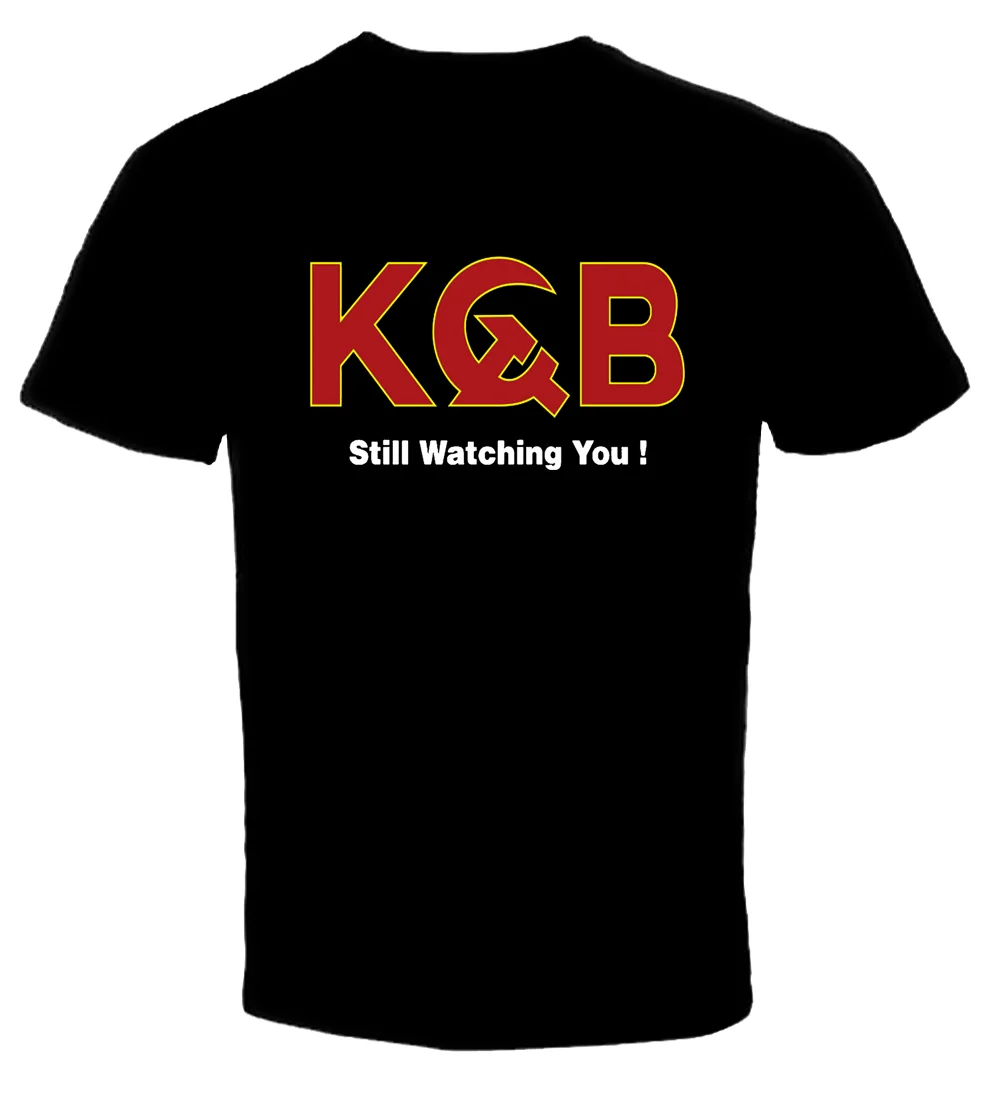 KGB Still Watching You ! Funny Soviet State Security Committee T-Shirt Summer Cotton Short Sleeve O-Neck Men T Shirt Oversized