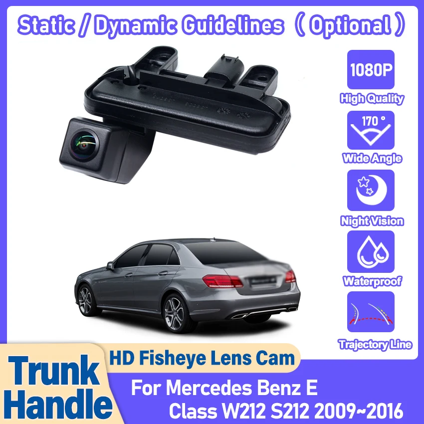 

170 ° HD 1080P ручка багажника автомобильная камера заднего вида для Mercedes Benz E Class W212 S212 2009 ~ 2016 парковочный монитор Android