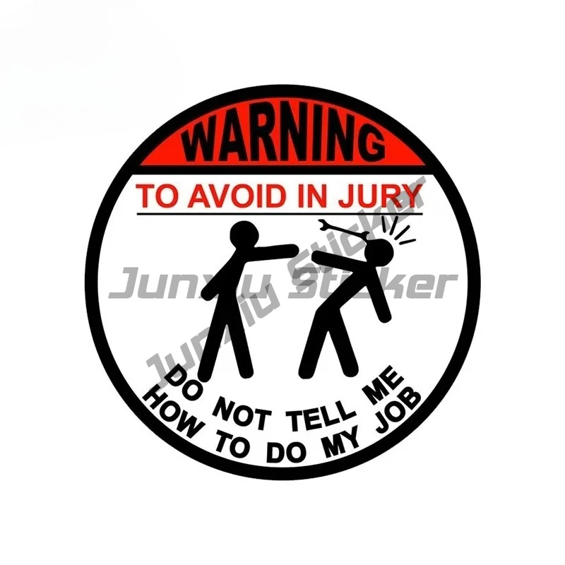 

Do Not Tell Me How To Do My Job Car Stickers Humorous Waterproof SUV Fish Boat DIY Decal Funny Racing Accessories