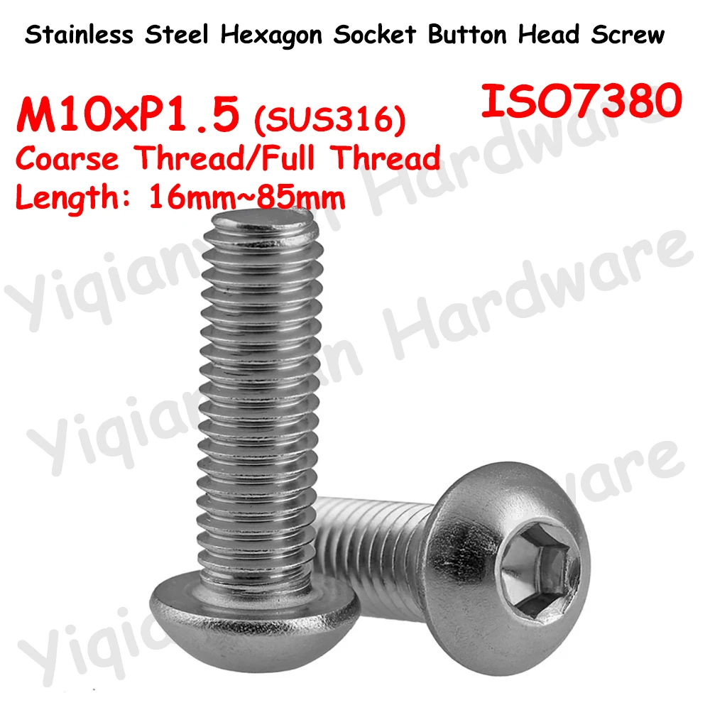 

Yiqianyuan ISO7380 M10xP1.5 Coarse Thread SUS316 Stainless Steel Hexagon Socket Button Round Head Screws Allen Key Bolts