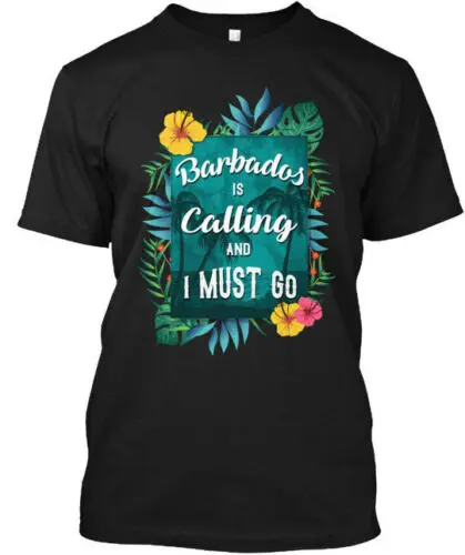 Barbados Is Calling And I Must Go T-Shirt Made in the USA Size S to 5XL