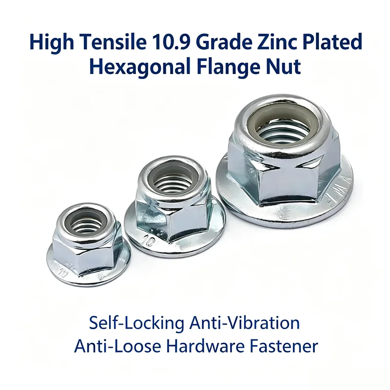High Tensile 10.9 Grade Zinc Plated Hexagonal Flange Nut, Self-Locking Anti-Vibration Anti-Loose Hardware Fastener
