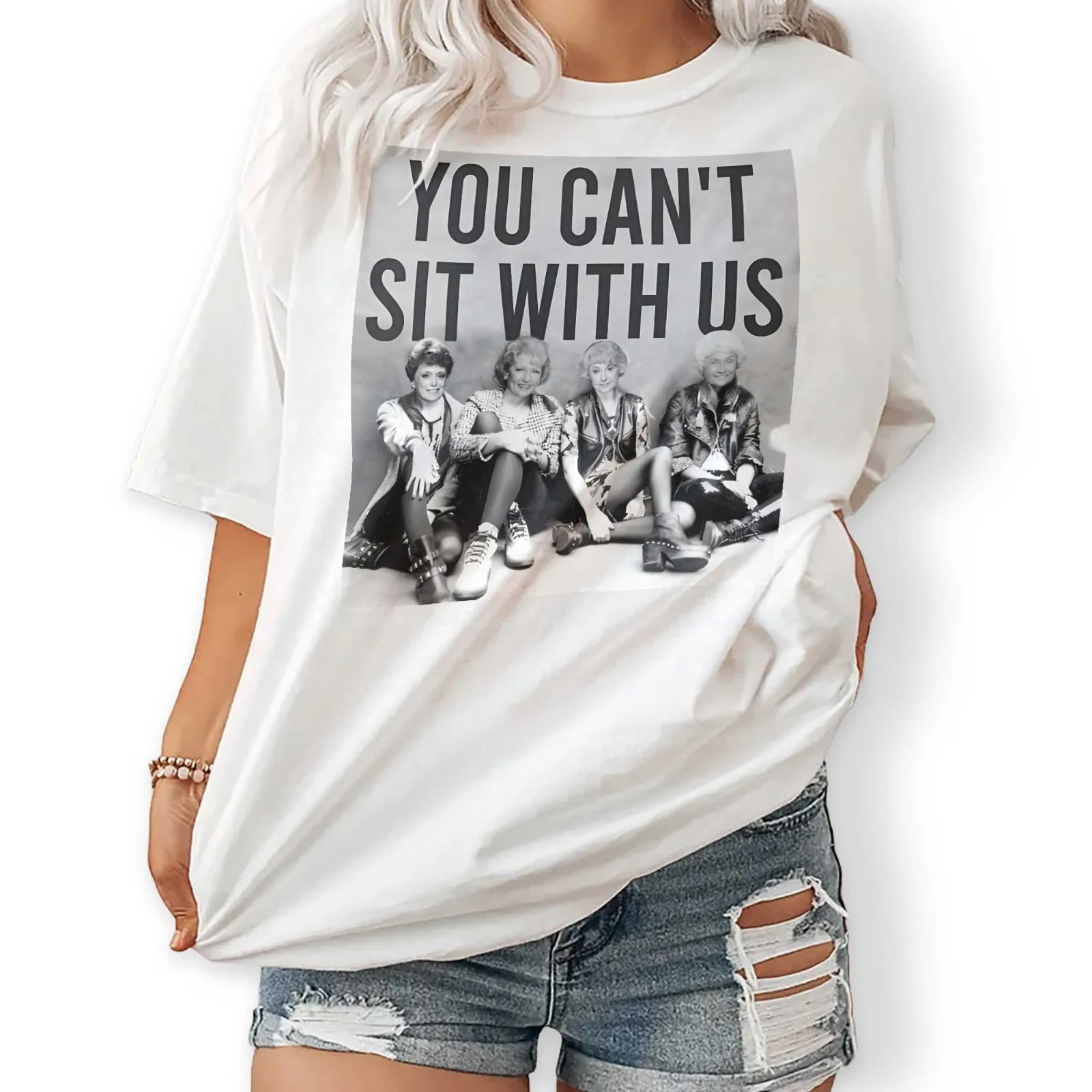 

Retro The Golden Girls T-Shirt You Can’t Sit With Us Funny Sitcom Tee