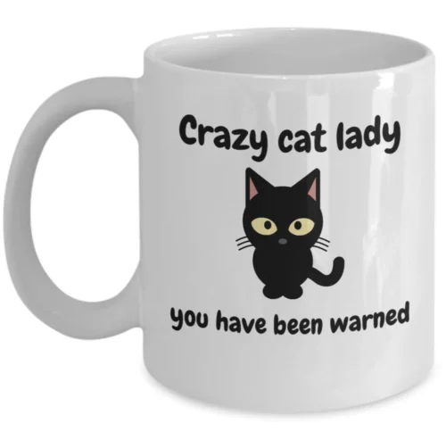 Crazy cat lady you have been warned - Funny adorable black cats lover meow gifts