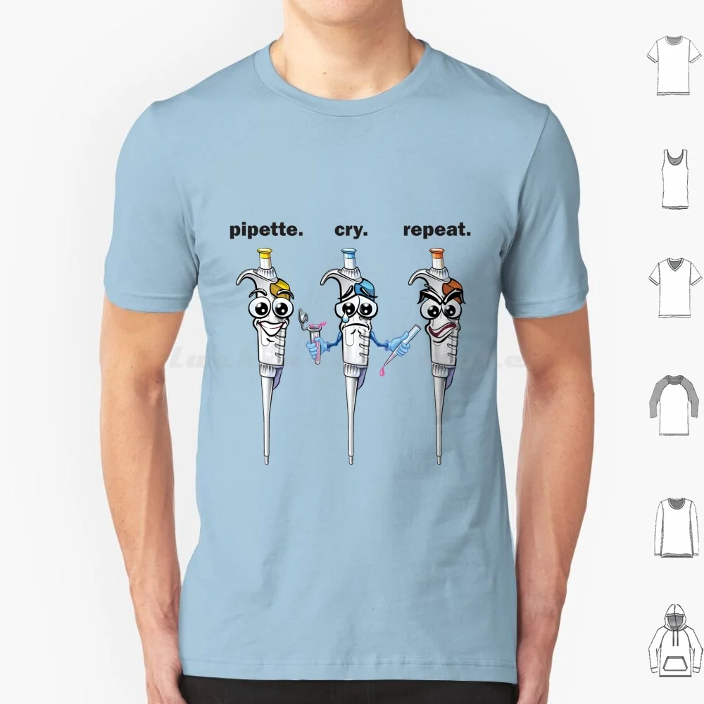 Pcr Pipette Cry Repeat-Cartoon Pipette Funny Design For Light Backgrounds T Shirt Men Women Kids 6xl Pipette Pcr Polymerase