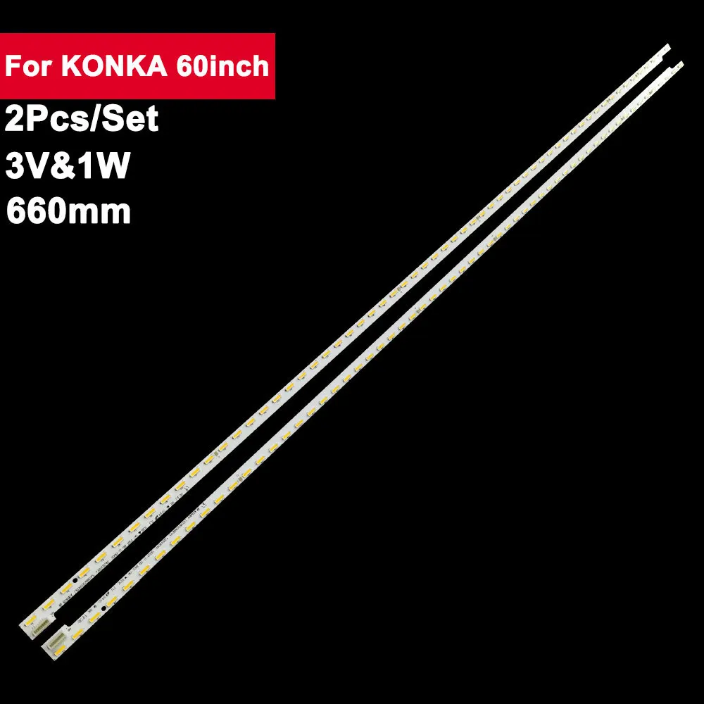 

2 Pcs/set Led Backlight Bar For KONKA 60inch 60leds LED60X5680AF LED60X1800A 60X5680AF 660mm TV Repair Spare Parts