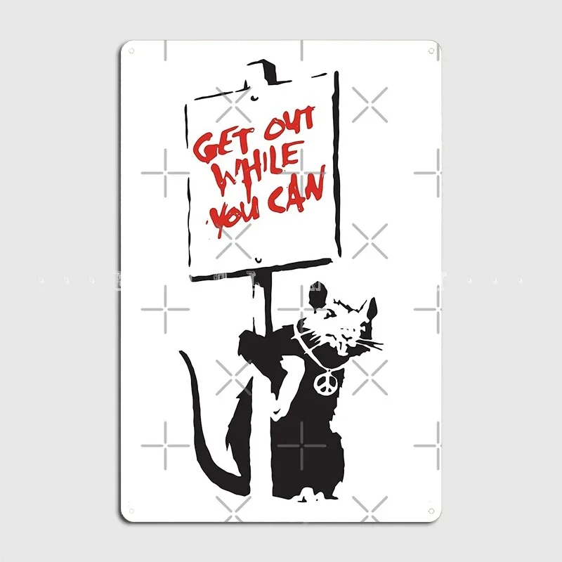 Banksy Quote Rat With Sign Get Out While You Can Graffiti Street Art Metal Sign Cinema Retro Mural Painting Tin Sign Posters