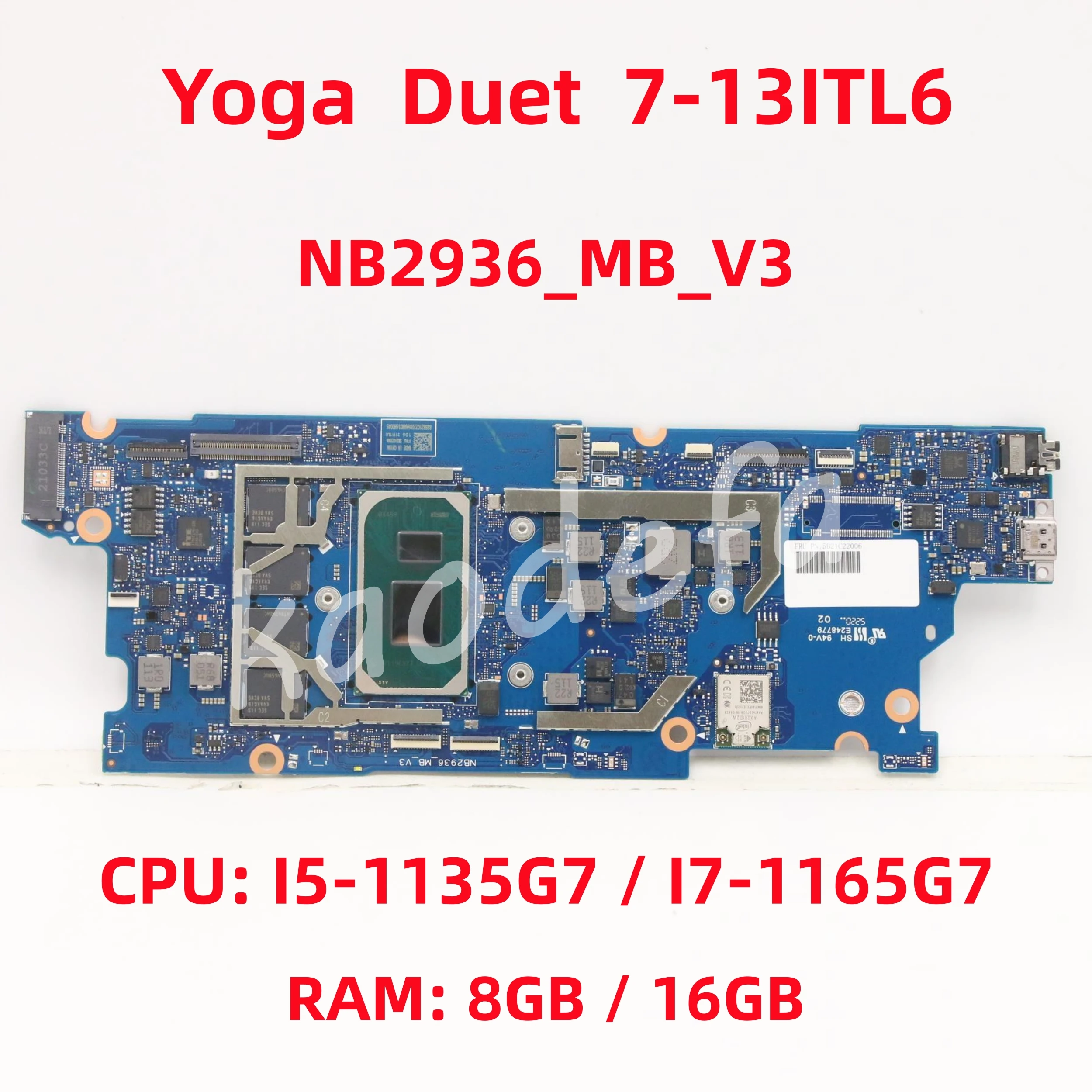 

NB2936_MB_V3 Mainboard For Lenovo Yoga Duet 7-13ITL6 Laptop Motherboard CPU: I5-1135G7 I7-1165G7 RAM: 8GB/16GB 100% Test Ok