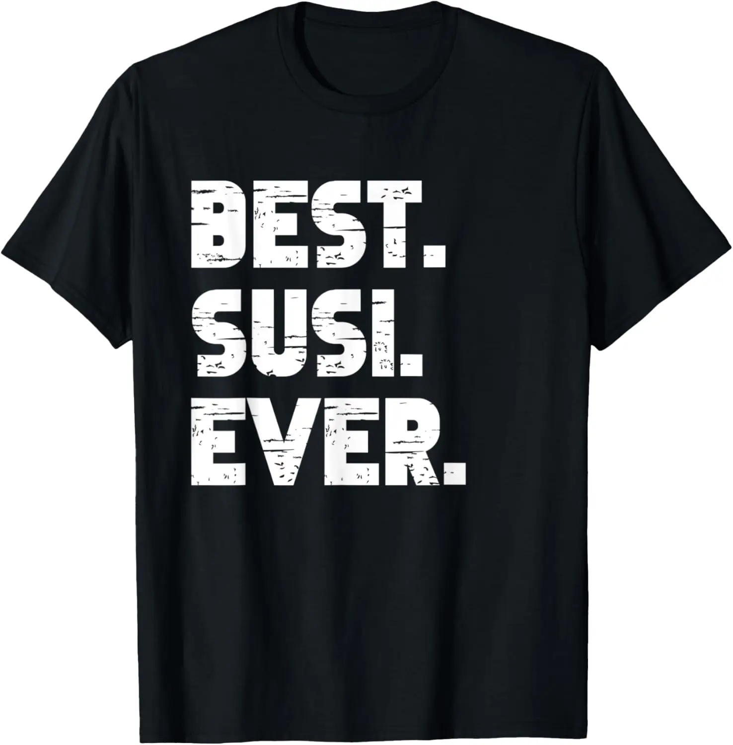 Best Susi Ever Popular Birth Names Susi Costume T-Shirt