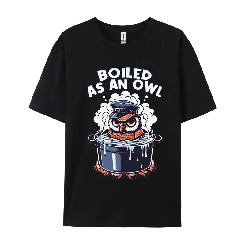 Boiled As An Owl Amused Keen Casual Men's T-shirt Shirt Male Breathable 2024 New Mens T Shirt Grey Shirt Graphic Tee