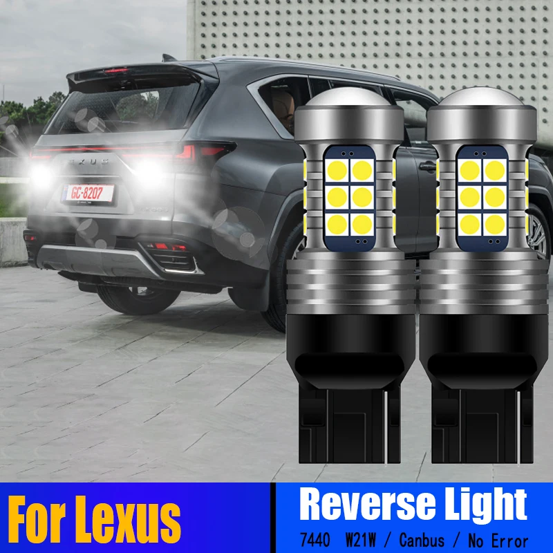 

2X Car W21W 7440 T20 Canbus No Error LED Reverse Light Bulbs Auto Backup Lamps For Lexus LX470 LS400 RX300 IS300 GX470 2001-2009