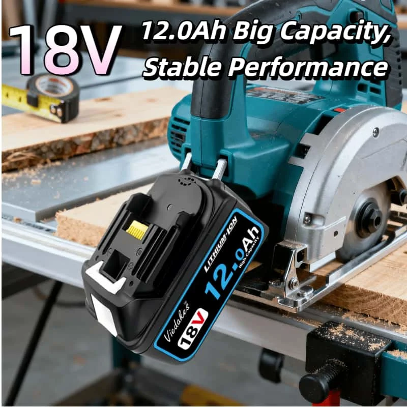 

Hot sale！18V 12.0Ah High-Capacity for Makita Battery – Max Capacity to Keep Your Tools Running All Day，Without Mid-Job Recharges
