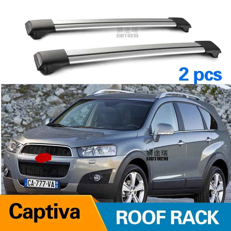 2Pcs Roof Bars for CHEVROLET Captiva/Winstorm 2006-2019 Aluminum Alloy Side Bars Cross Rails Roof Rack Luggage Load 100KG